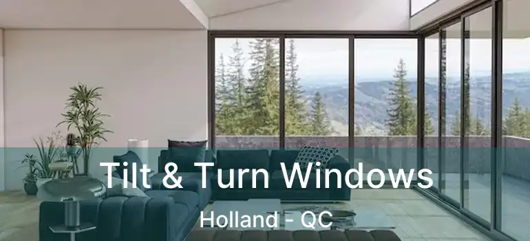  Tilt & Turn Windows Holland - QC