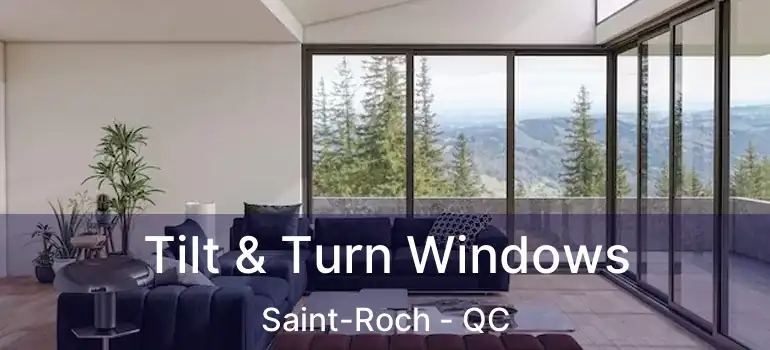  Tilt & Turn Windows Saint-Roch - QC