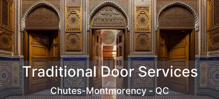  Traditional Door Services Chutes-Montmorency - QC