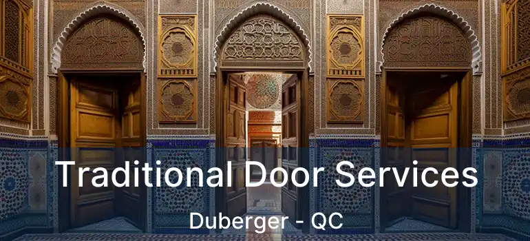  Traditional Door Services Duberger - QC