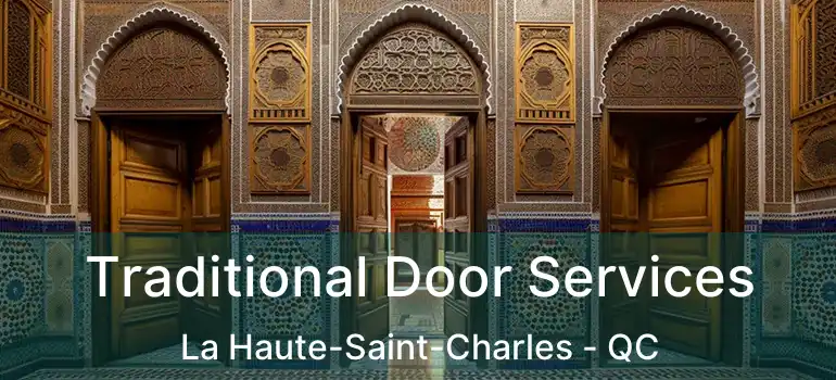  Traditional Door Services La Haute-Saint-Charles - QC