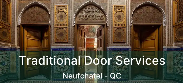  Traditional Door Services Neufchatel - QC