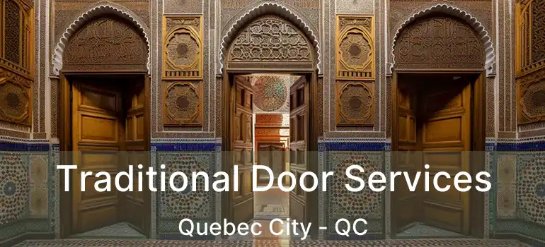  Traditional Door Services Quebec City - QC