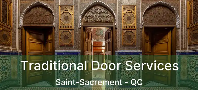  Traditional Door Services Saint-Sacrement - QC