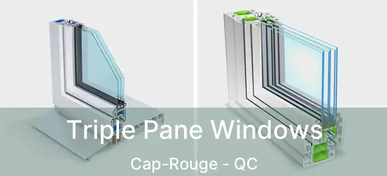  Triple Pane Windows Cap-Rouge - QC