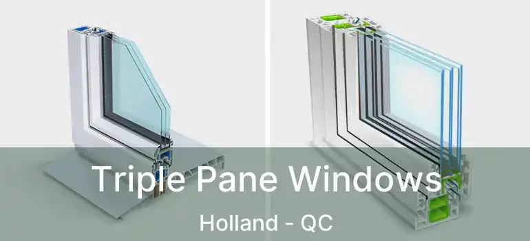  Triple Pane Windows Holland - QC