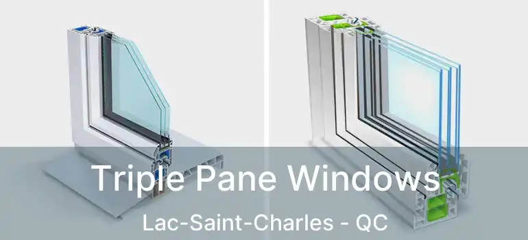  Triple Pane Windows Lac-Saint-Charles - QC