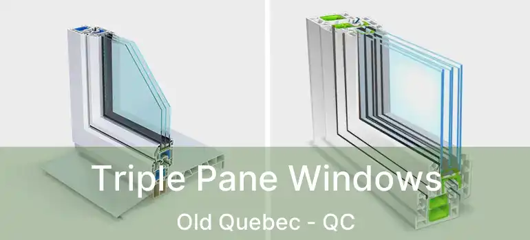  Triple Pane Windows Old Quebec - QC