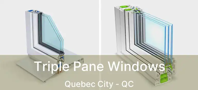  Triple Pane Windows Quebec City - QC