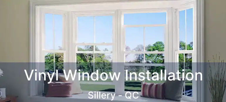  Vinyl Window Installation Sillery - QC