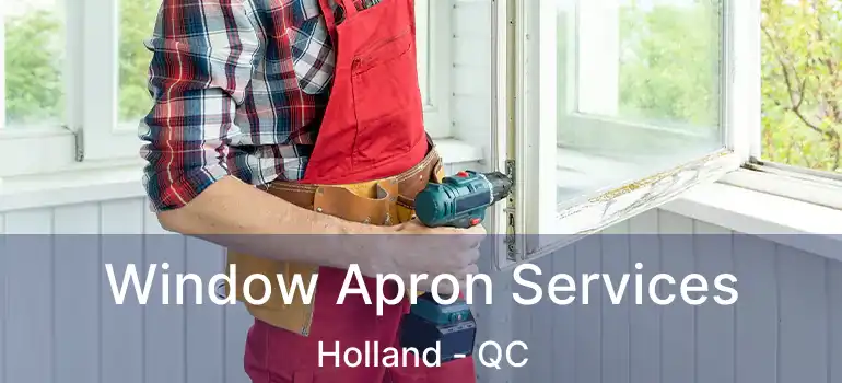  Window Apron Services Holland - QC