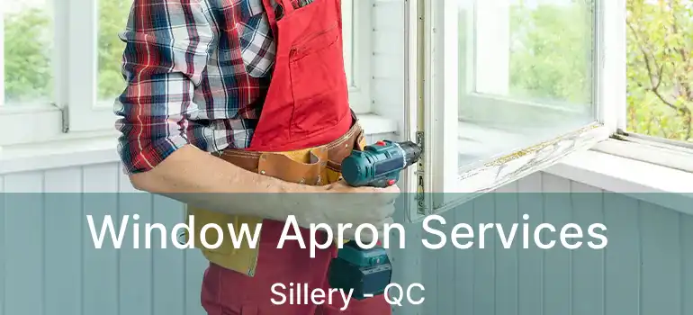  Window Apron Services Sillery - QC
