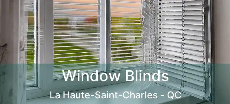  Window Blinds La Haute-Saint-Charles - QC