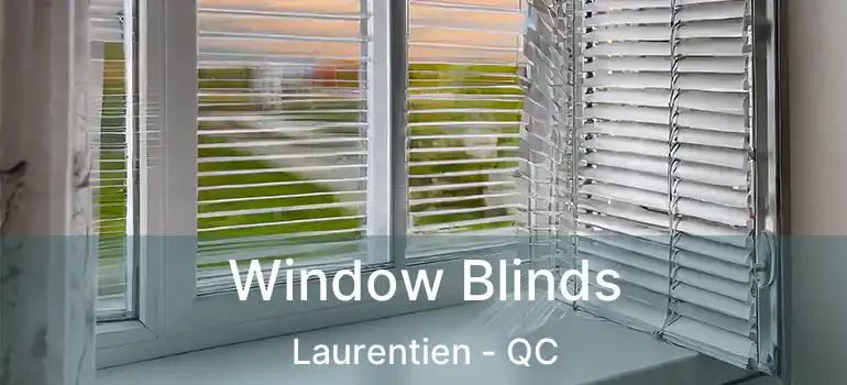  Window Blinds Laurentien - QC