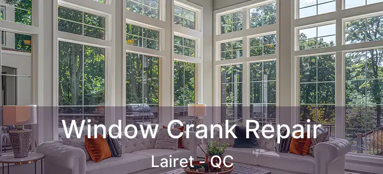  Window Crank Repair Lairet - QC