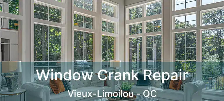  Window Crank Repair Vieux-Limoilou - QC