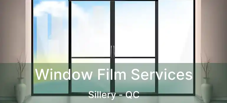  Window Film Services Sillery - QC