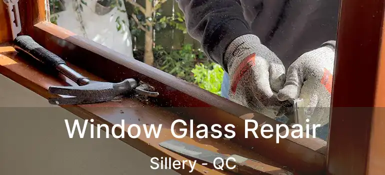  Window Glass Repair Sillery - QC