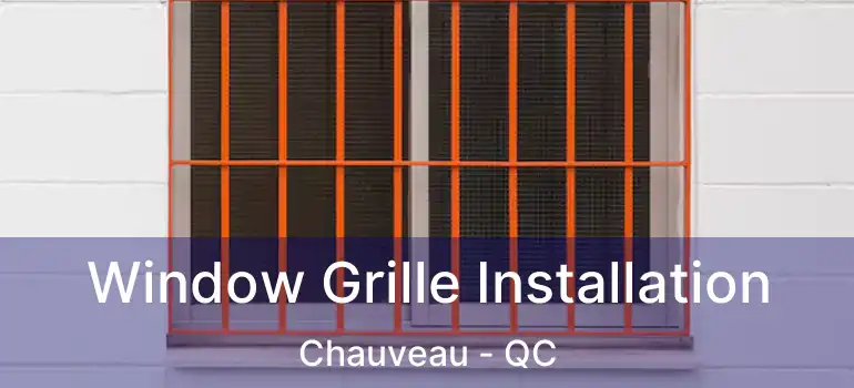  Window Grille Installation Chauveau - QC