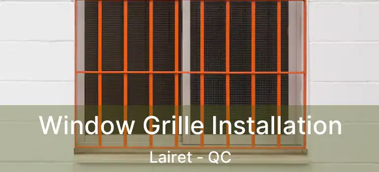  Window Grille Installation Lairet - QC