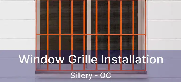 Window Grille Installation Sillery - QC