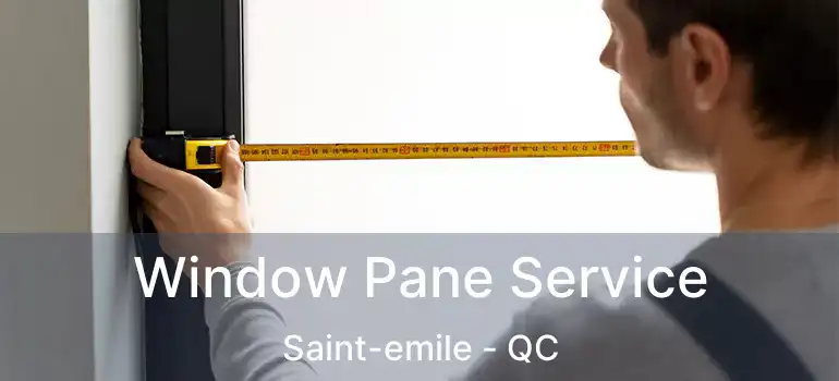  Window Pane Service Saint-emile - QC