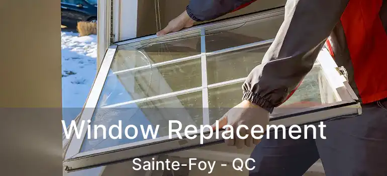  Window Replacement Sainte-Foy - QC