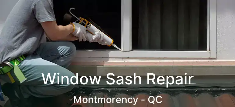  Window Sash Repair Montmorency - QC