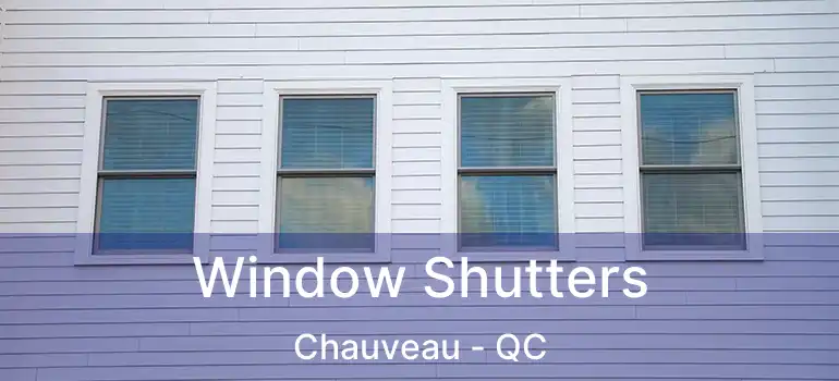  Window Shutters Chauveau - QC