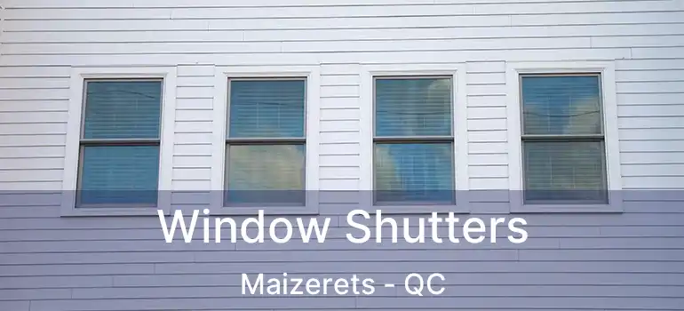  Window Shutters Maizerets - QC