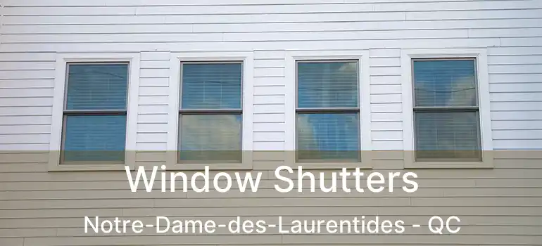  Window Shutters Notre-Dame-des-Laurentides - QC