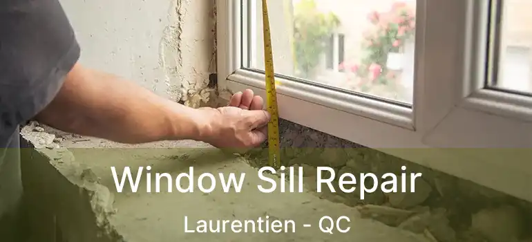  Window Sill Repair Laurentien - QC