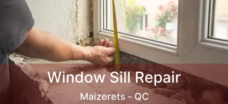  Window Sill Repair Maizerets - QC