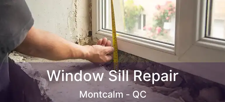  Window Sill Repair Montcalm - QC
