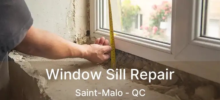  Window Sill Repair Saint-Malo - QC