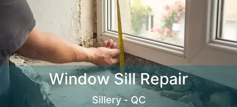  Window Sill Repair Sillery - QC