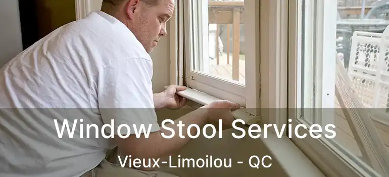  Window Stool Services Vieux-Limoilou - QC
