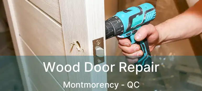  Wood Door Repair Montmorency - QC