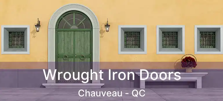  Wrought Iron Doors Chauveau - QC