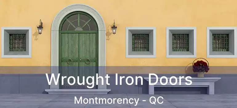  Wrought Iron Doors Montmorency - QC