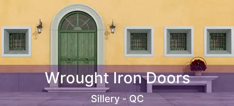  Wrought Iron Doors Sillery - QC