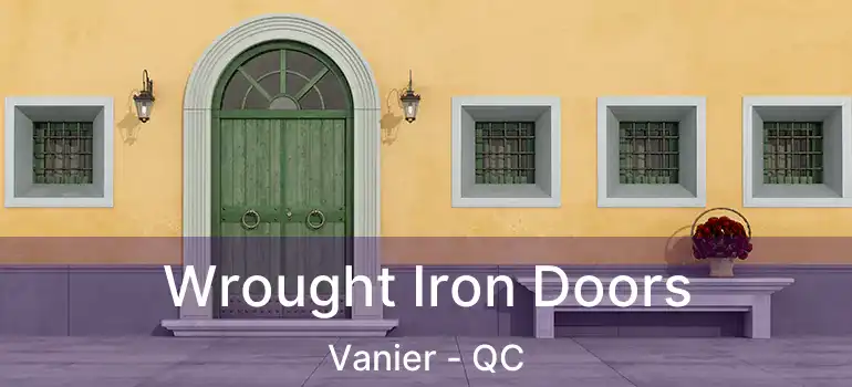  Wrought Iron Doors Vanier - QC